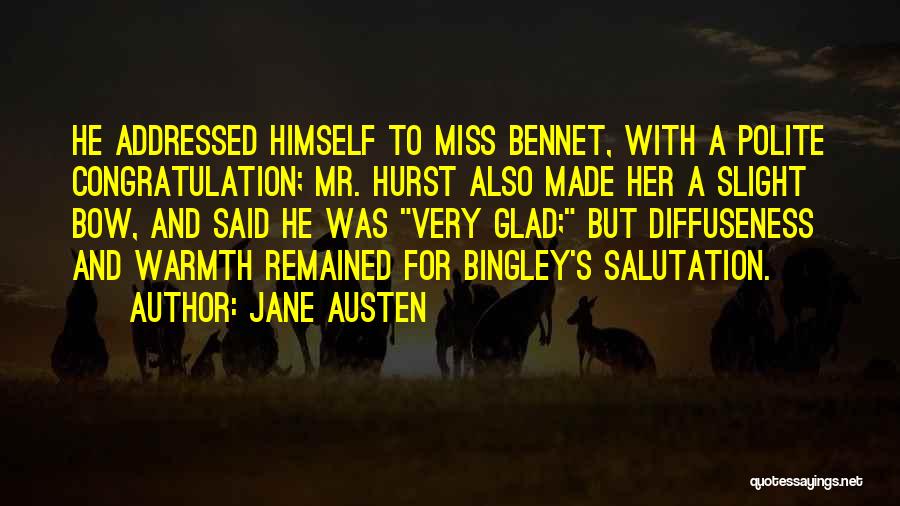 Jane Bennet And Bingley Quotes By Jane Austen