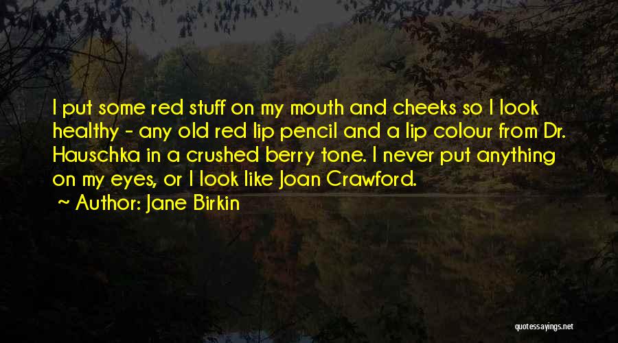 Jane Birkin Quotes 1438181