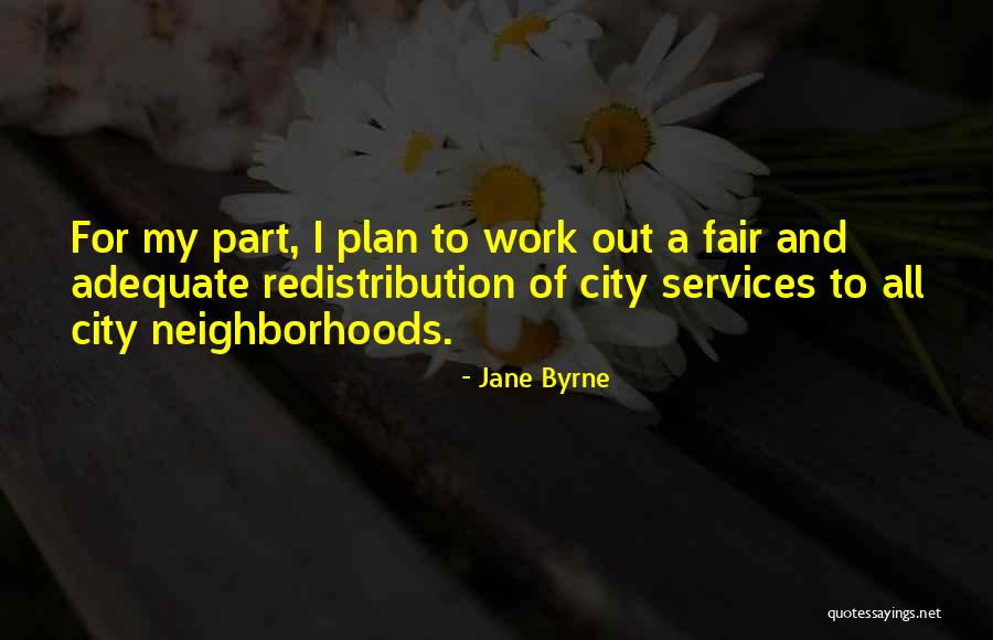 Jane Byrne Quotes 1132592