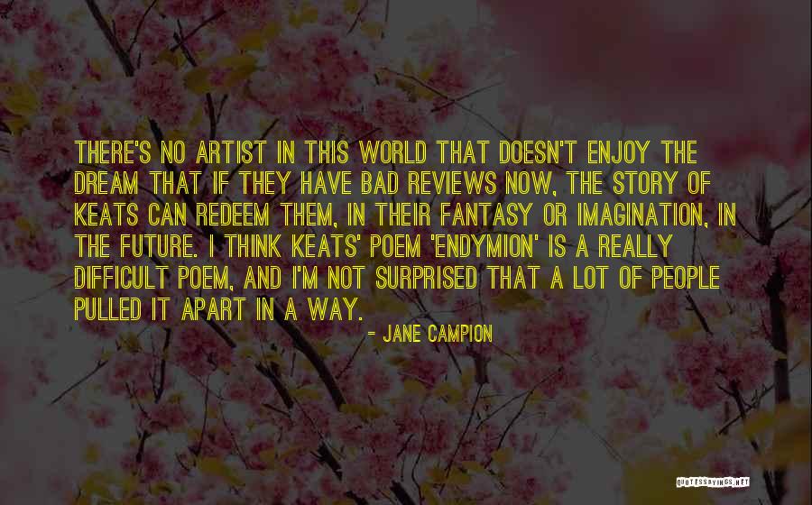 Jane Campion Quotes 1918870 Jane Campion Quotes 1918870