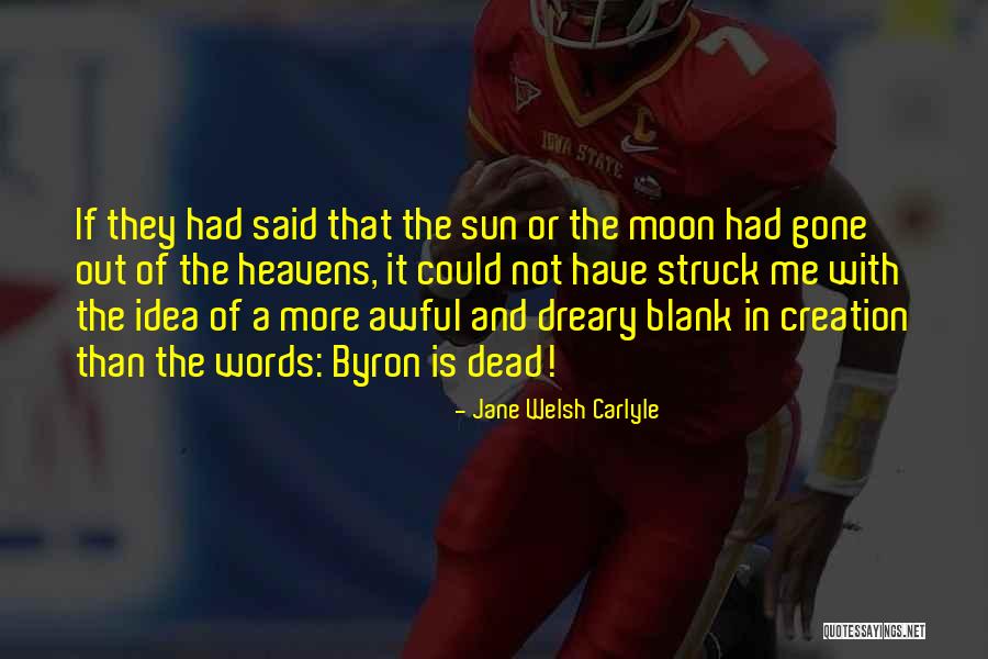 Jane Carlyle Quotes By Jane Welsh Carlyle