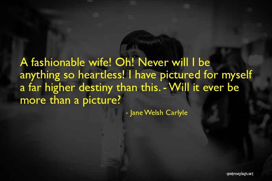 Jane Carlyle Quotes By Jane Welsh Carlyle