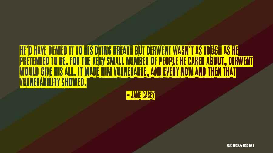 Jane Casey Quotes 1337757 Jane Casey Quotes 1337757