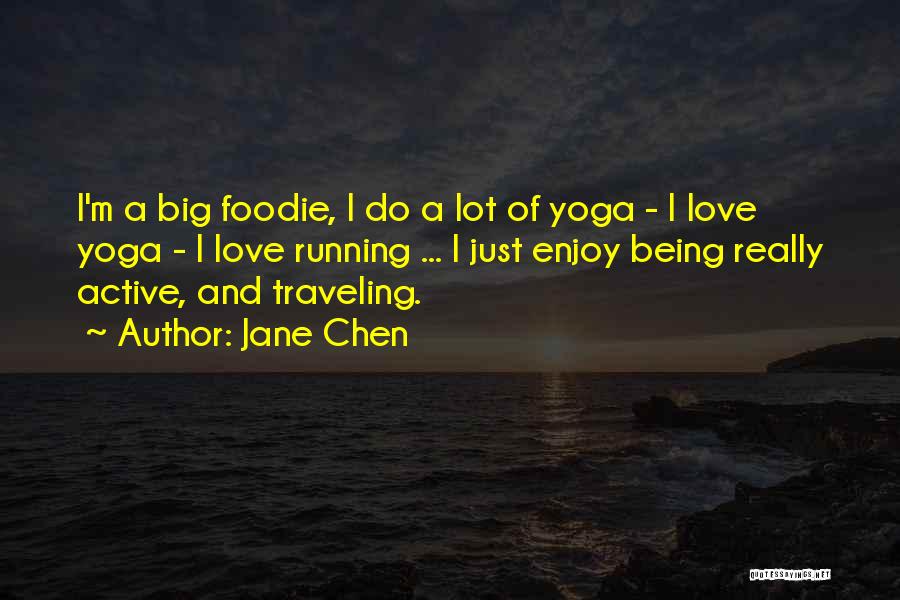 Jane Chen Quotes 99422