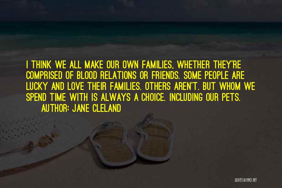 Jane Cleland Quotes 743791