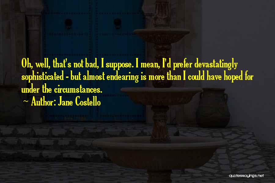 Jane Costello Quotes 2234939