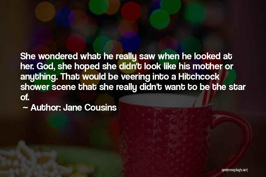 Jane Cousins Quotes 322932