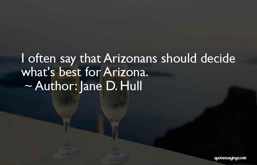 Jane D. Hull Quotes 539924