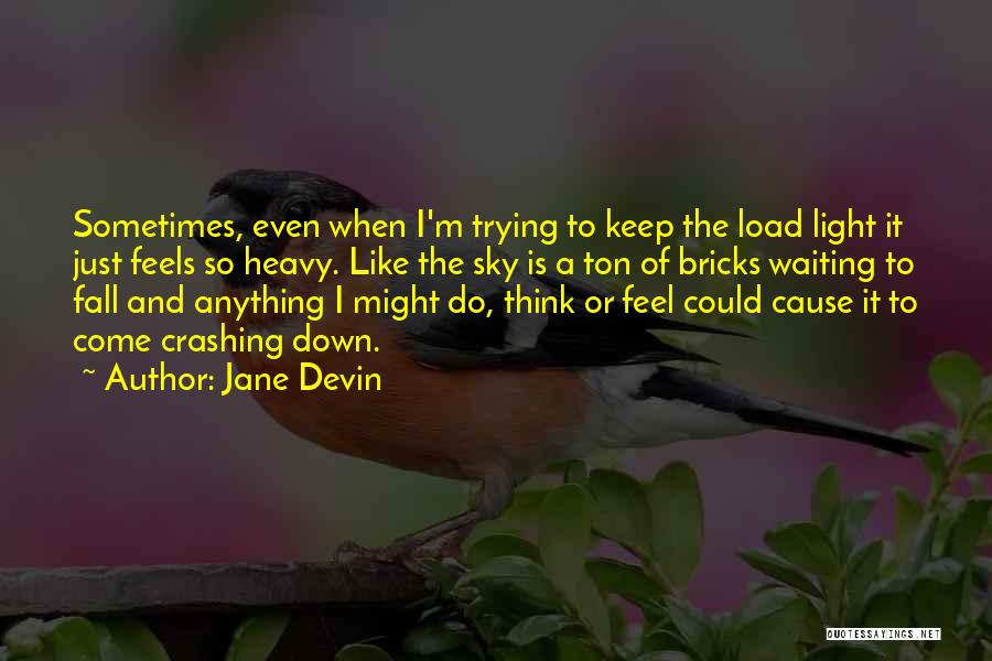 Jane Devin Quotes 1899192