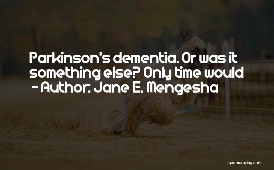 Jane E. Mengesha Quotes 518424