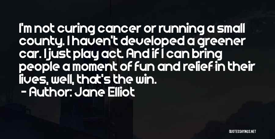 Jane Elliot Quotes 104693