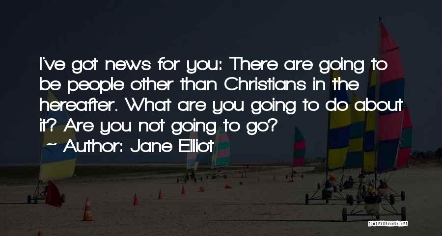 Jane Elliot Quotes 1048079
