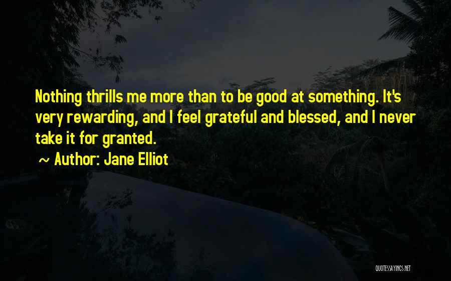 Jane Elliot Quotes 1684750