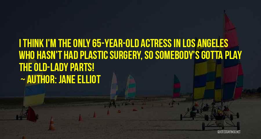 Jane Elliot Quotes 2142822