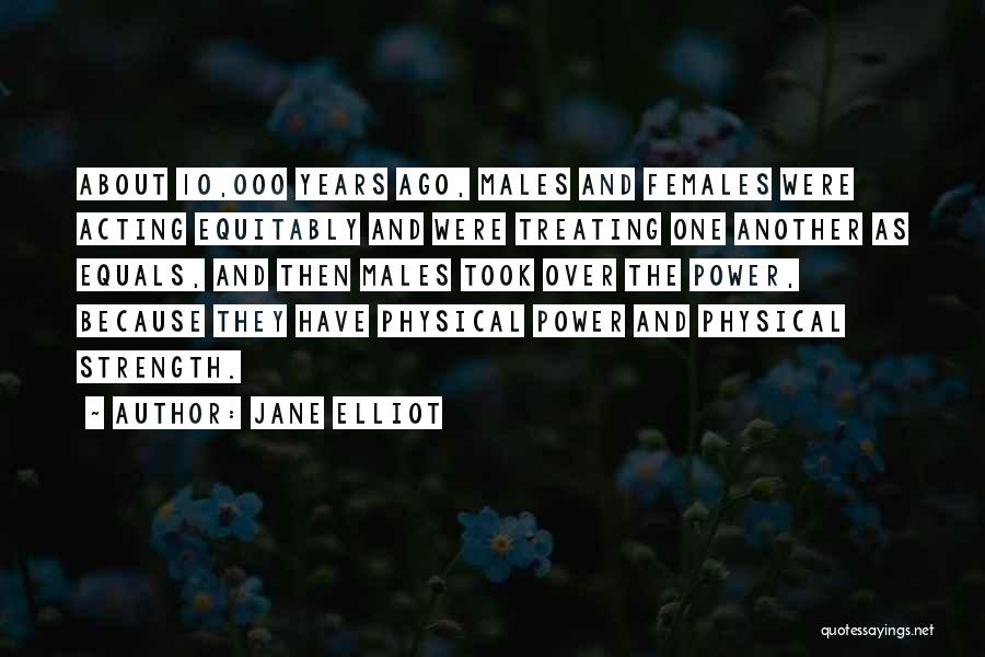 Jane Elliot Quotes 737751