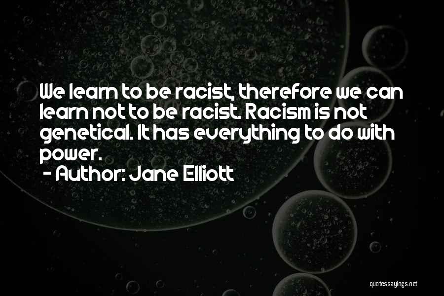 Jane Elliott Quotes 2259066