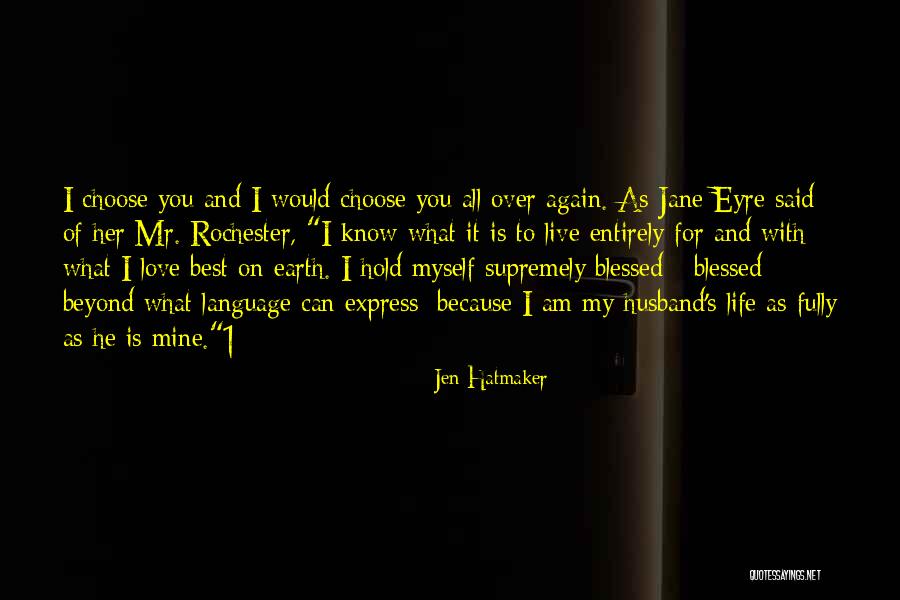 Jane Eyre And Mr Rochester Love Quotes By Jen Hatmaker