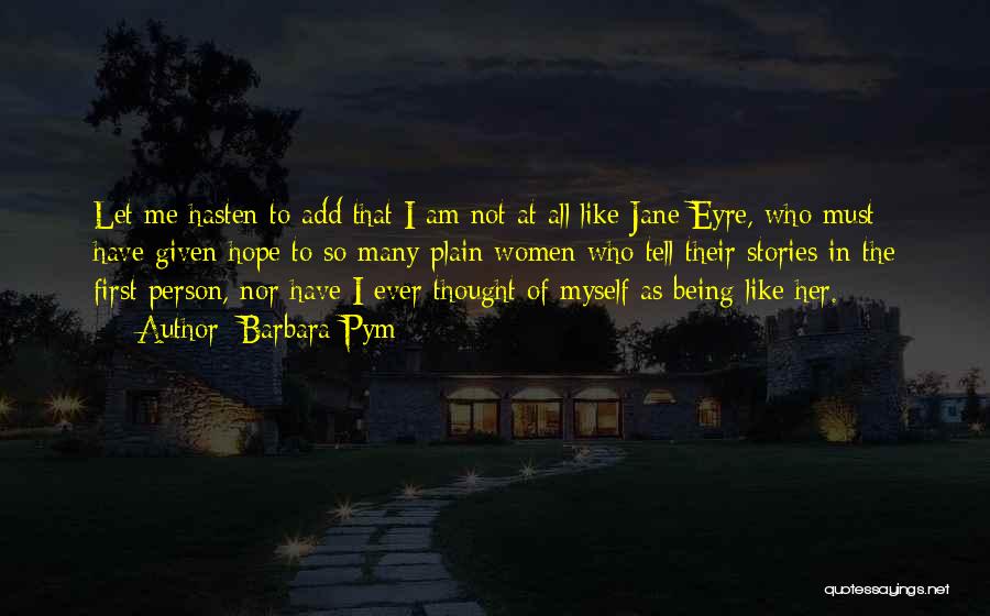 Jane Eyre Being Plain Quotes By Barbara Pym