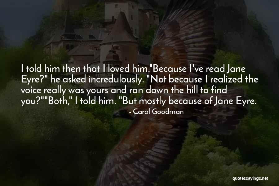 Jane Eyre Jane Quotes By Carol Goodman Jane Eyre Jane Quotes By Carol Goodman