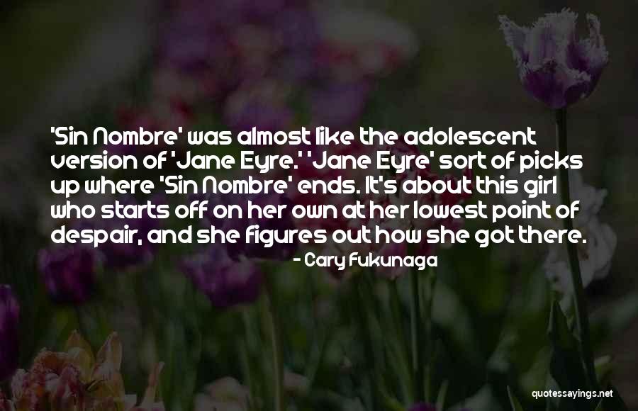 Jane Eyre Jane Quotes By Cary Fukunaga Jane Eyre Jane Quotes By Cary Fukunaga