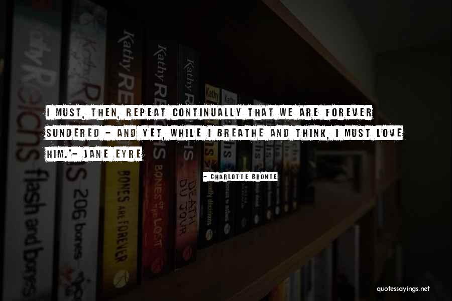 Jane Eyre Jane Quotes By Charlotte Bronte Jane Eyre Jane Quotes By Charlotte Bronte