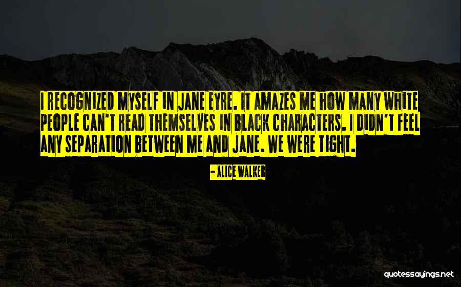 Jane Eyre Quotes By Alice Walker