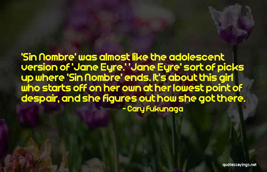 Jane Eyre Quotes By Cary Fukunaga Jane Eyre Quotes By Cary Fukunaga