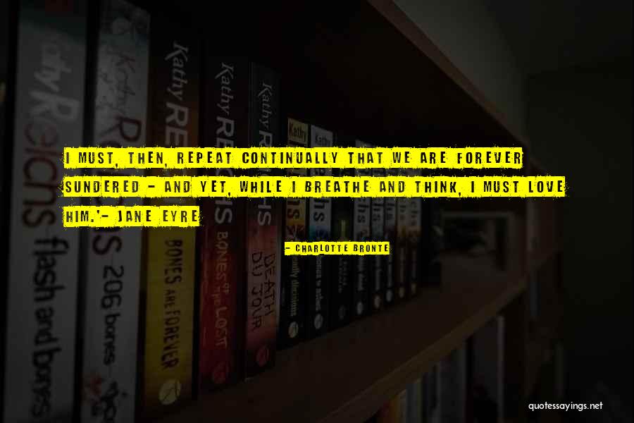 Jane Eyre Quotes By Charlotte Bronte Jane Eyre Quotes By Charlotte Bronte