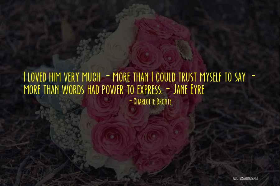 Jane Eyre Quotes By Charlotte Bronte