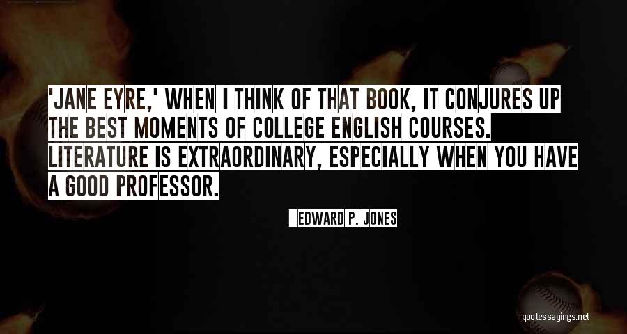 Jane Eyre Quotes By Edward P. Jones