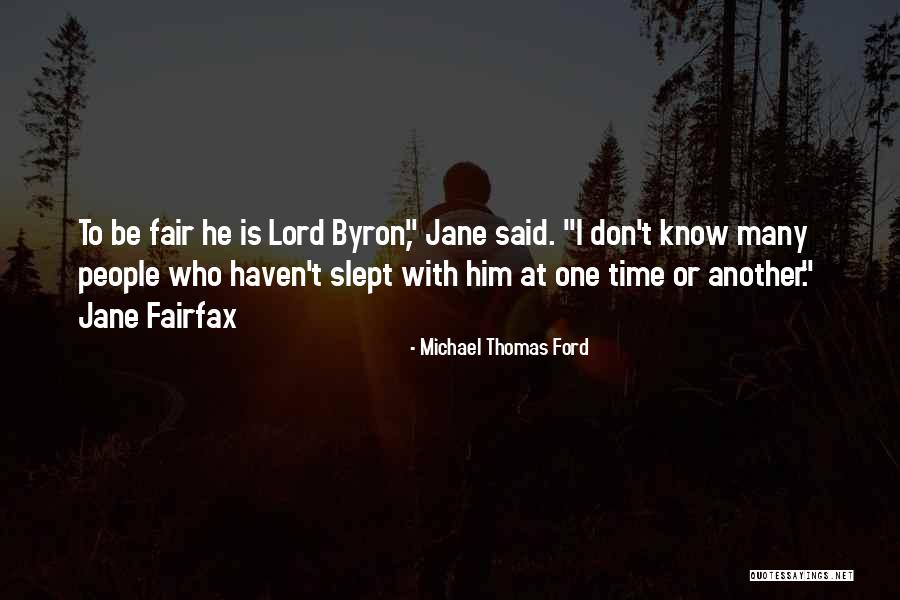 Jane Fairfax Quotes By Michael Thomas Ford