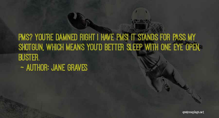 Jane Graves Quotes 1799752