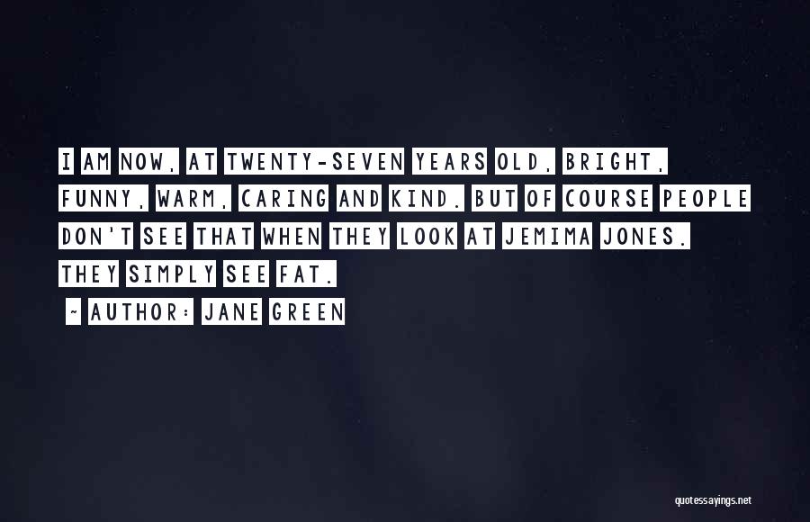 Jane Green Quotes 2203094