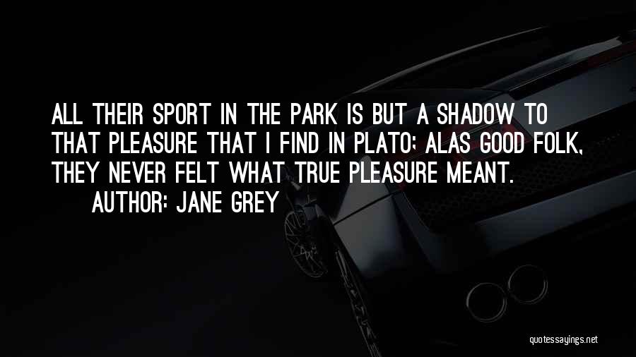 Jane Grey Quotes 970343