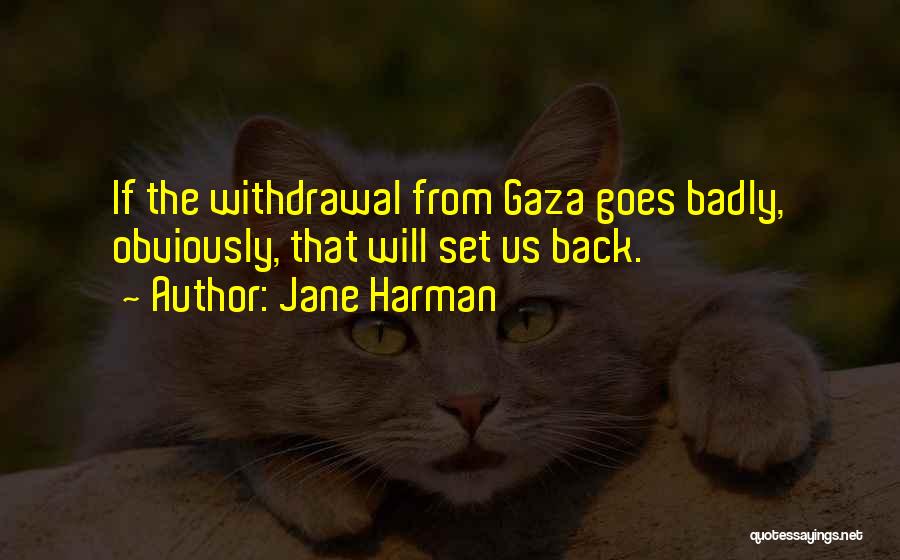 Jane Harman Quotes 1502708
