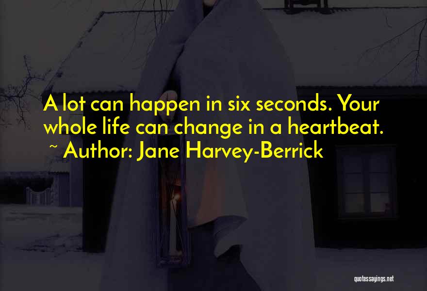 Jane Harvey-Berrick Quotes 1532376