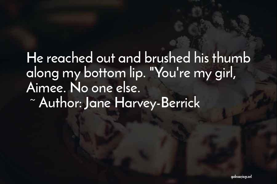 Jane Harvey-Berrick Quotes 156893