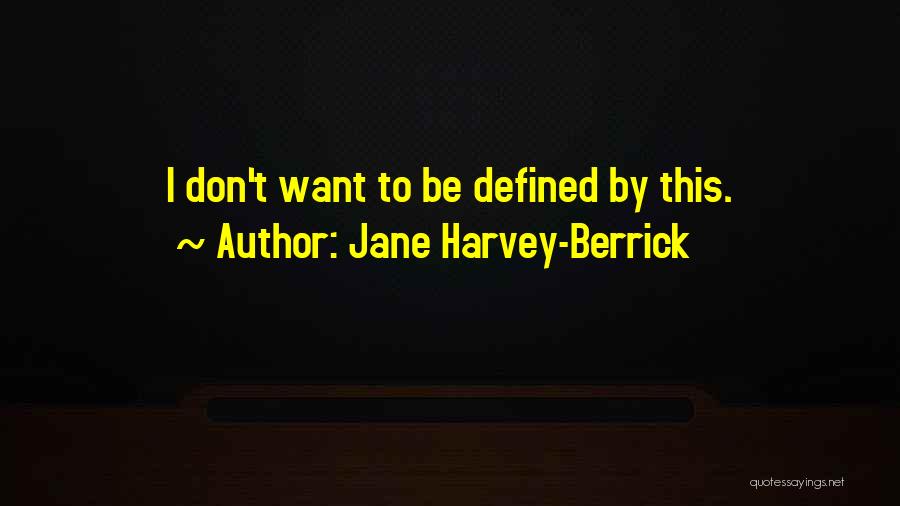Jane Harvey-Berrick Quotes 1989310