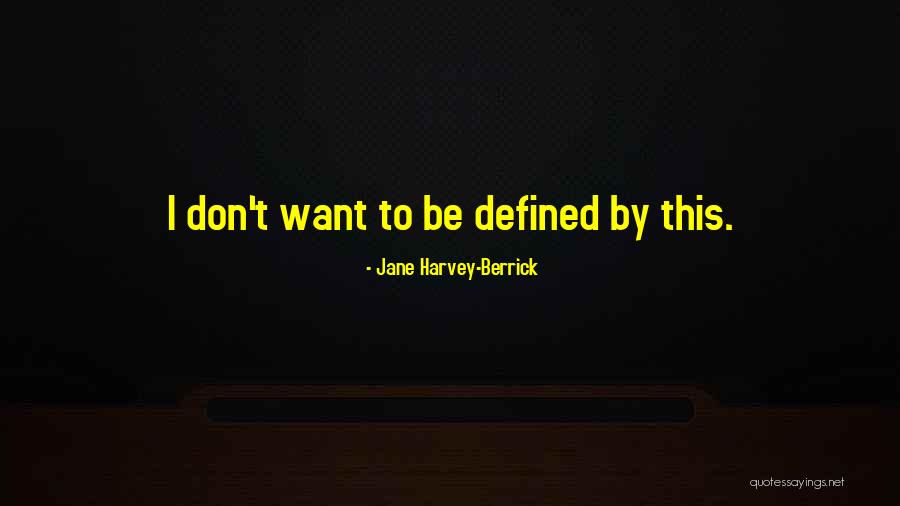 Jane Harvey-Berrick Quotes 1989310 Jane Harvey-Berrick Quotes 1989310