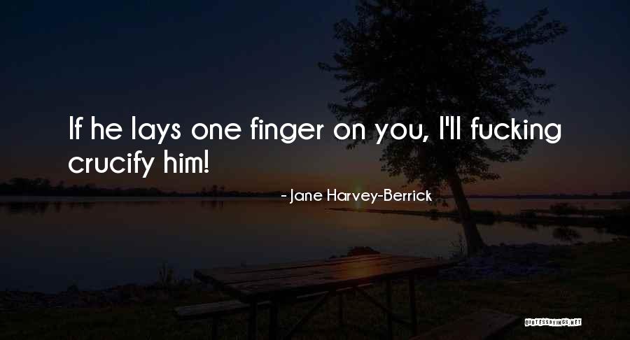 Jane Harvey-Berrick Quotes 312617