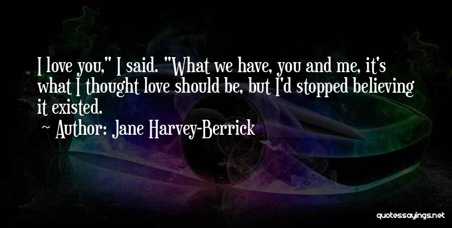 Jane Harvey-Berrick Quotes 402879