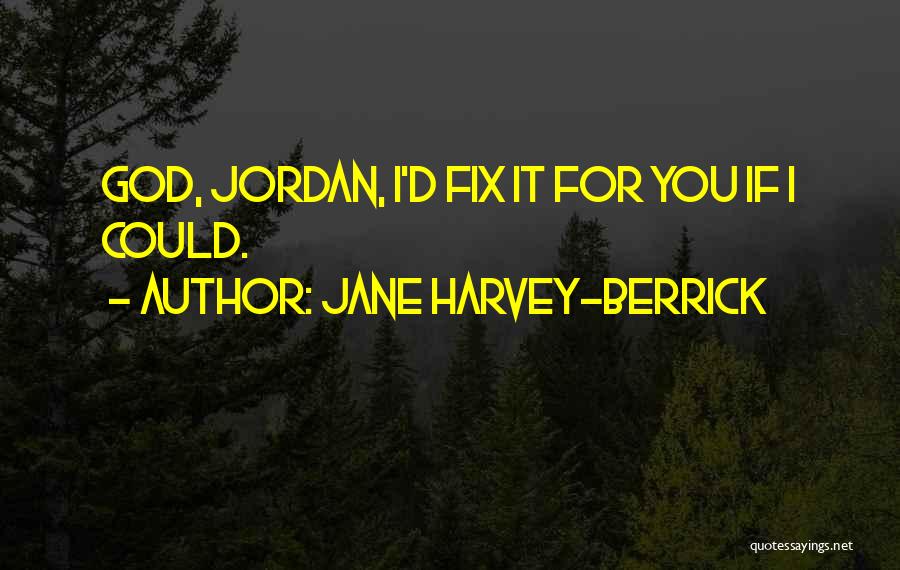 Jane Harvey-Berrick Quotes 610126 Jane Harvey-Berrick Quotes 610126