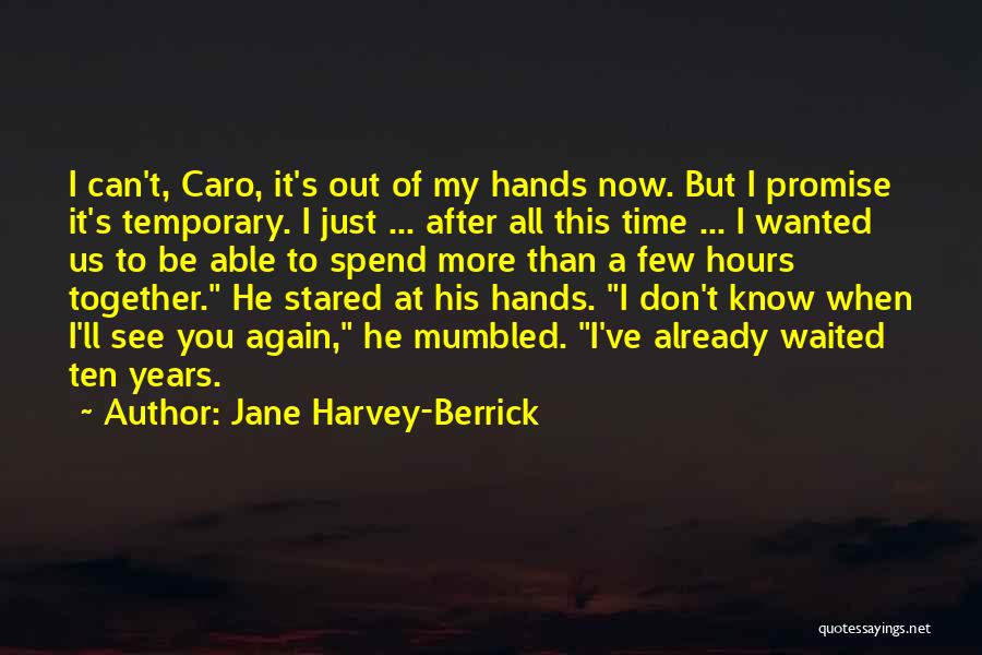 Jane Harvey-Berrick Quotes 673164