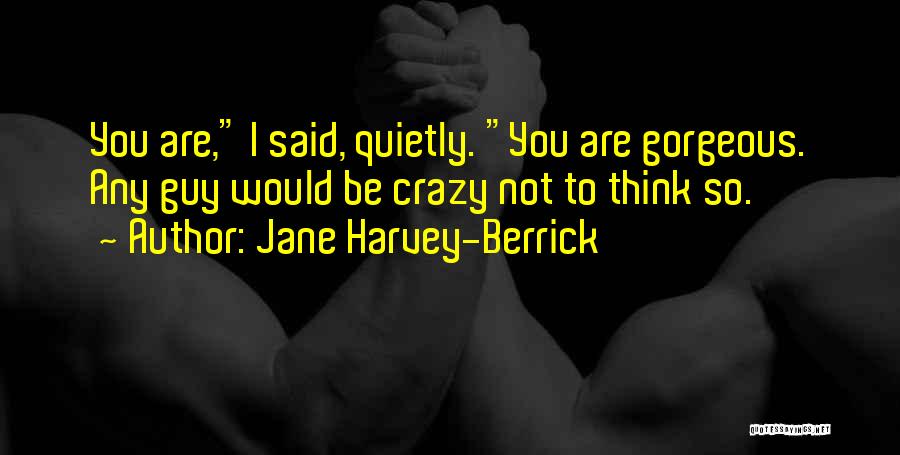 Jane Harvey-Berrick Quotes 958462