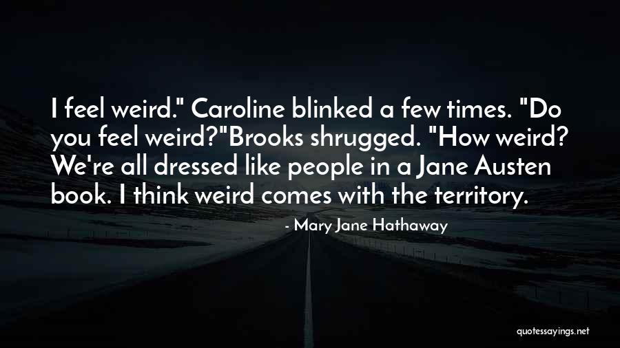 Jane Hathaway Quotes By Mary Jane Hathaway