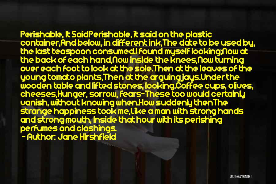 Jane Hirshfield Quotes 1376342