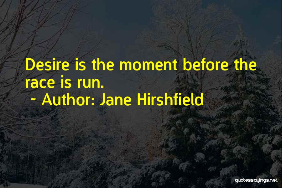 Jane Hirshfield Quotes 1389686