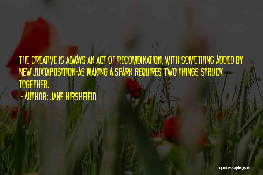 Jane Hirshfield Quotes 1540616