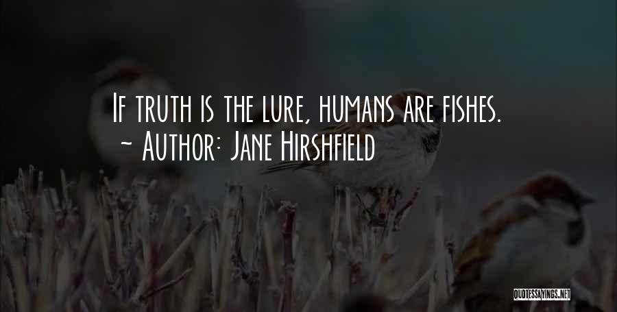 Jane Hirshfield Quotes 1609283