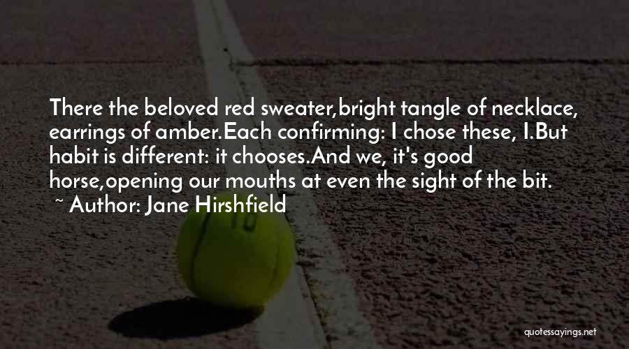 Jane Hirshfield Quotes 1656429
